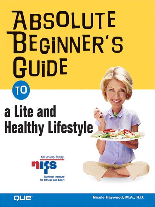 Title details for Absolute Beginner's Guide to a Lite and Healthy Lifestyle by Nicole Haywood - Available